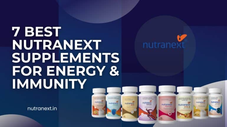 7 Best Nutranext Supplements for Energy & Immunity