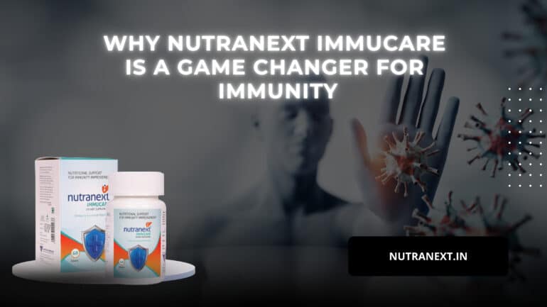 Why Nutranext Immucare Is a Game Changer for Immunity