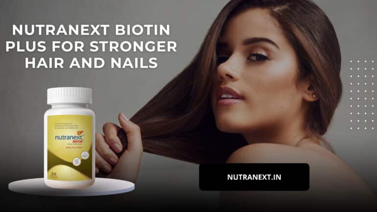 Nutranext Biotin Plus for Stronger Hair and Nails