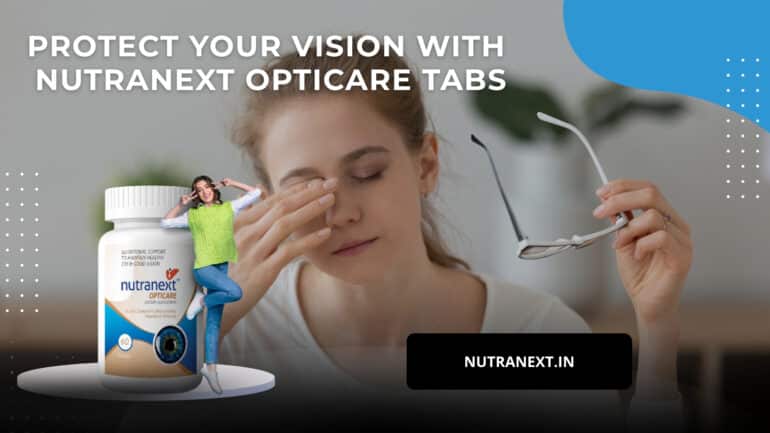 Protect Your Vision with Nutranext Opticare Tabs: Eye Vitamins and Health Supplements for Eyes
