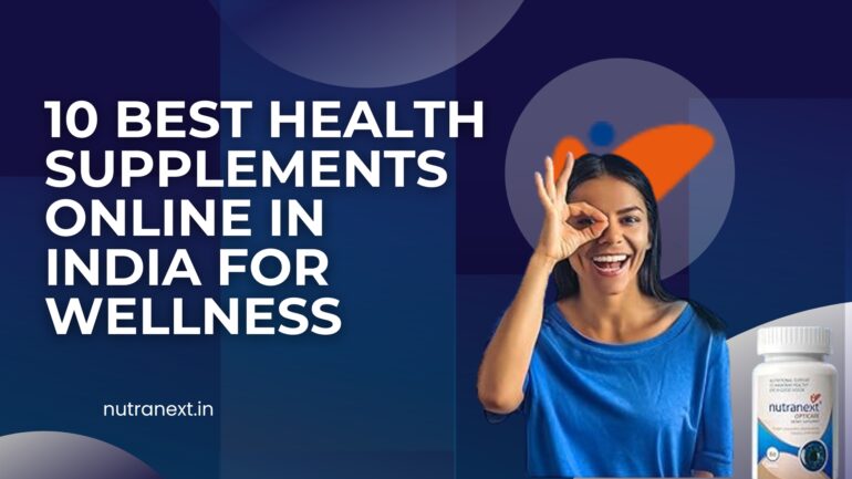 10 Best Health Supplements Online in India for Wellness