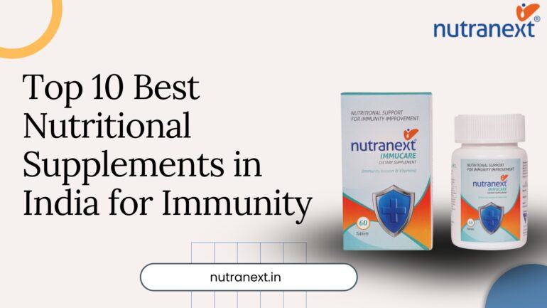 Top 10 Best Nutritional Supplements in India for Immunity