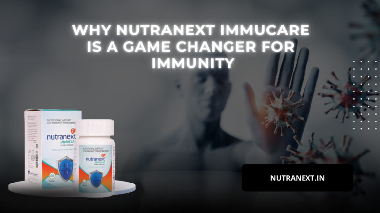 Why Nutranext Immucare Is a Game Changer for Immunity
