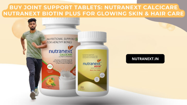 Buy Joint Support Tablets: Nutranext Calcicare | Nutranext Biotin Plus for Glowing Skin & Hair Care