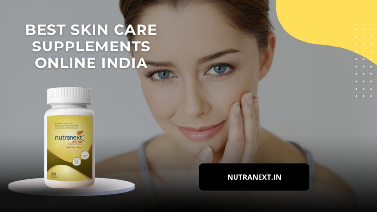 Nutranext Biotin Plus for Glowing Skin & Hair Care | Best Skin Care Supplements Online India