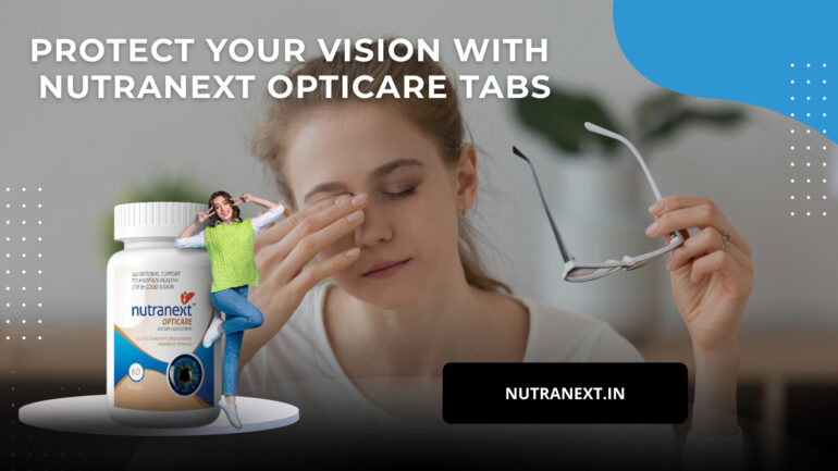 Protect Your Vision with Nutranext Opticare Tabs: Eye Vitamins and Health Supplements for Eyes