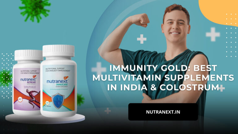 Immunity Gold: Best Multivitamin Supplements in India & Colostrum